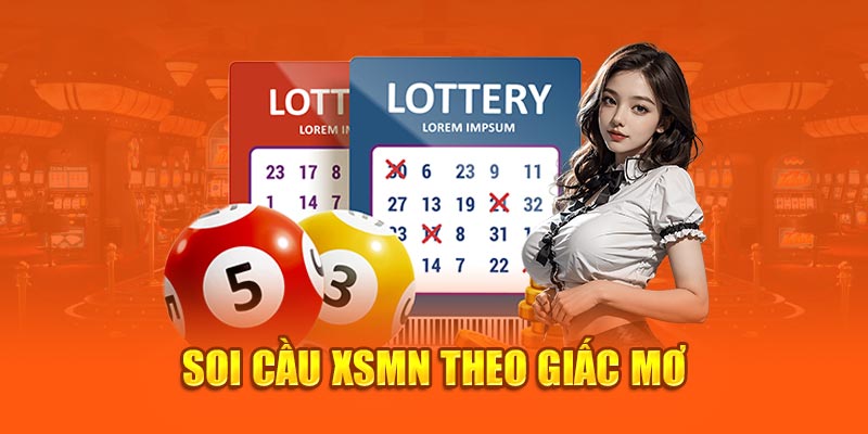 Soi cầu XSMN theo giấc mơ 