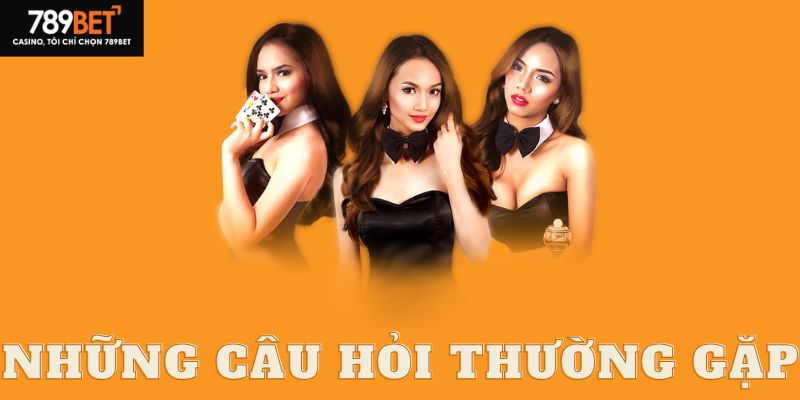 FAQ – Những câu hỏi thường gặp khi trải nghiệm tại 789Bet